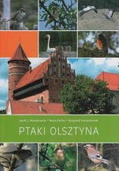 Okładka książki Ptaki Olsztyna Beata Dulisz, Krzysztof Lewandowski, Jacek Nowakowski