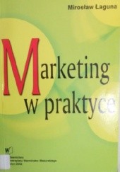 Okładka książki Marketing w praktyce Mirosław Łaguna