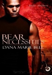 Okładka książki Bear Necessities Dana Marie Bell