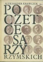 Okładka książki Poczet cesarzy rzymskich. Pryncypat Aleksander Krawczuk
