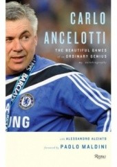 Okładka książki Carlo Ancelotti: The Beautiful Games of an Ordinary Genius Carlo Ancelotti
