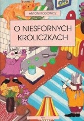 Okładka książki O niesfornych króliczkach Antoni Rodowicz