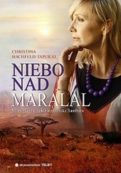Okładka książki Niebo nad Maralal. Moje życie u boku wojownika Samburu Christina Hachfeld-Tapukai