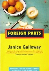 Okładka książki Foreign Parts Janice Galloway