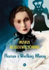 Okładka książki Florian z Wielkiej Hłuszy Maria Rodziewiczówna