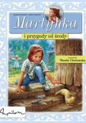 Okładka książki Martynka i przygody od środy Gilbert Delahaye, Marcel Marlier