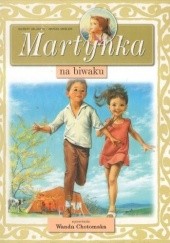 Okładka książki Martynka na biwaku Gilbert Delahaye, Marcel Marlier