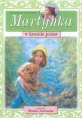 Okładka książki Martynka w krainie jezior Gilbert Delahaye, Marcel Marlier