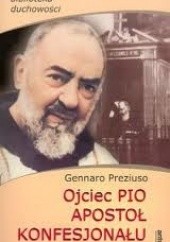 Okładka książki Ojciec Pio apostoł konfesjonału Gennaro Preziuso