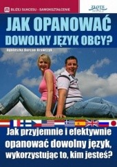 Okładka książki Jak opanować dowolny język obcy Agnieszka Burcan-Krawczyk