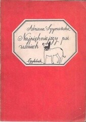 Okładka książki Najpiękniejszy psi uśmiech i inne zwierzenia Adriana Szymańska