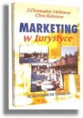 Okładka książki Marketing w Turystyce Christopher J. Holloway, Chris Robinson
