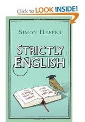 Okładka książki Strictly English: The correct way to write … and why it matters Simon Heffer