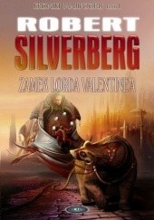 Okładka książki Zamek Lorda Valentine'a Robert Silverberg