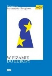 Okładka książki W piżamie do Europy Katarzyna Szymańska-Borginon