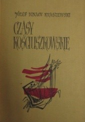 Okładka książki Czasy kościuszkowskie Józef Ignacy Kraszewski