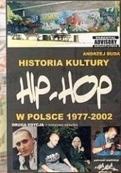 Okładka książki Historia kultury Hip-Hop w Polsce 1977-2002 Andrzej Buda