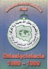 Okładka książki Dziesięciolecie powstania Stowarzyszenia Studentów Muzułmańskich w Polsce 1989-1999 praca zbiorowa