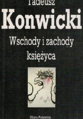 Okładka książki Wschody i zachody księżyca Tadeusz Konwicki