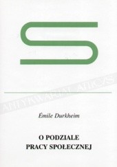 Okładka książki O podziale pracy społecznej Émile Durkheim