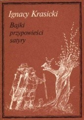Okładka książki Bajki, przypowieści, satyry Ignacy Krasicki, Mirosław Pokora