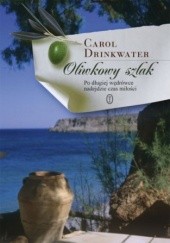 Okładka książki Oliwkowy szlak Carol Drinkwater