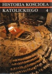 Okładka książki Historia Kościoła katolickiego 4. Czasy najnowsze 1914-1978 Marian Banaszak