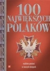 Okładka książki 100 największych Polaków praca zbiorowa