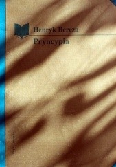 Okładka książki Pryncypia Henryk Bereza