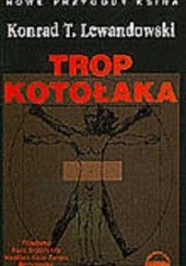 Okładka książki Trop Kotołaka: Przybysz; Ksin drapieżca; Kapitan Ksin Fargo; Różanooka Konrad T. Lewandowski
