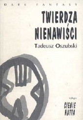 Okładka książki Twierdza nienawiści Tadeusz Oszubski