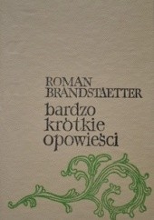 Okładka książki Bardzo Krótkie Opowieści Roman Brandstaetter
