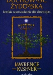 Okładka książki Duchowość Żydowska. Krótkie wprowadzenie dla chrześcijan Lawrence Kushner