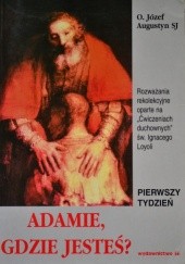 Okładka książki Adamie, gdzie jesteś ? Józef Augustyn SJ