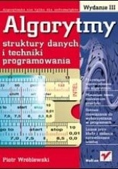 Okładka książki Algorytmy, struktury danych i techniki programowania Piotr Wróblewski