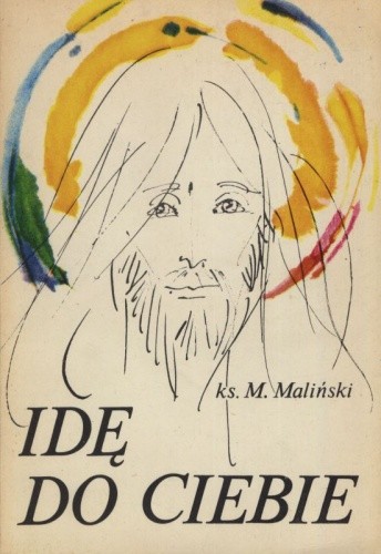Okładka książki Idę do Ciebie Mieczysław Maliński