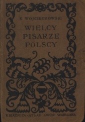 Wielcy pisarze polscy - wypisy na klasę VII szkół powszechnych