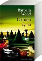 Okładka książki Oznaki życia Barbara Wood