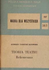 Okładka książki Teoria Teatru. Rekonesans Andrzej Tadeusz Kijowski