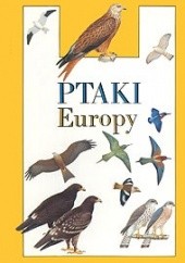 Okładka książki Ptaki Europy Zygmunt Czarnecki, Kazimierz A. Dobrowolski, Bolesław Jabłoński, Eugeniusz Nowak