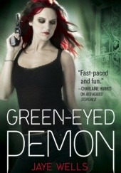 Okładka książki Green-Eyed Demon Jaye Wells