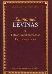 Okładka książki Całość i nieskończoność. Esej o zewnętrzności Emmanuel Levinas
