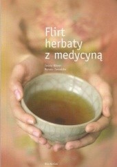 Okładka książki Flirt herbaty z medycyną Iwona Wawer, Renata Zawadzka