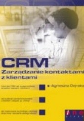 Okładka książki CRM. Zarządzanie kontaktami z klientami Agnieszka Dejnaka