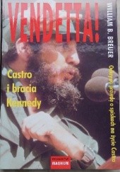 Vendetta! Castro i bracia Kennedy
