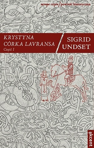 Okładka książki Krystyna córka Lavransa cz. I Sigrid Undset