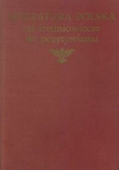 Okładka książki Literatura polska od średniowiecza do pozytywizmu praca zbiorowa
