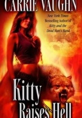 Okładka książki Kitty Raises Hell Carrie Vaughn