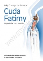 Okładka książki Cuda Fatimy. Objawienia, kult, orędzie Luigi Gonzaga da Fonseca