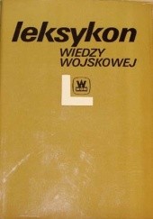 Okładka książki Leksykon wiedzy wojskowej praca zbiorowa
